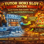🔄 TUTOR HOKI SLOT 2026 – Ganti Game Saat Sudah “Dingin” Biar Nggak Buang Modal Percuma